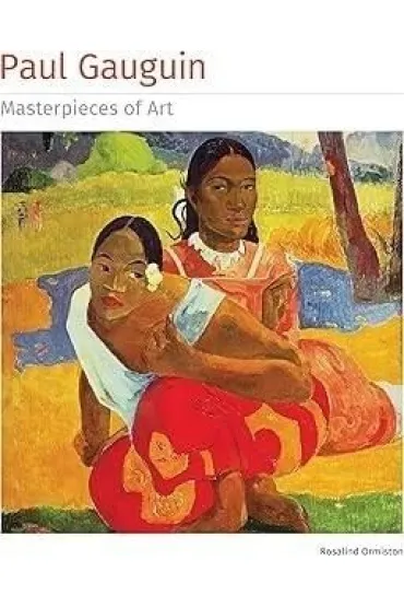 Paul Gauguin Masterpieces of Art w.ang TW - Rosalind Ormiston
