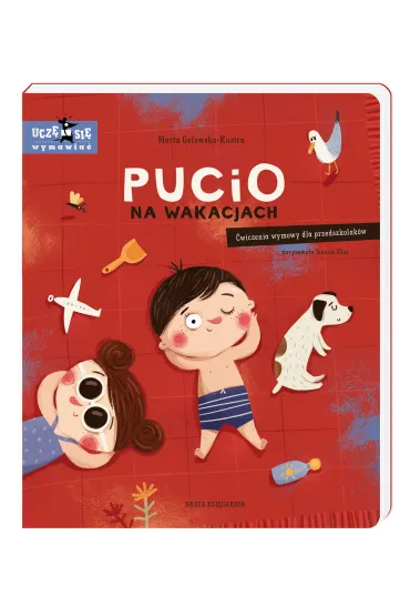 Pucio na wakacjach. �wiczenia wymowy dla przedszkolak�w - Marta Galewska-Kustra