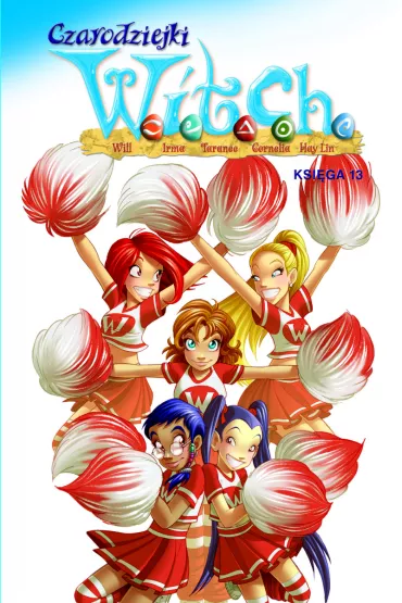 Czarodziejki W.I.T.C.H. Tom 13 - Alessandro Ferrari, Augusto Macchetto