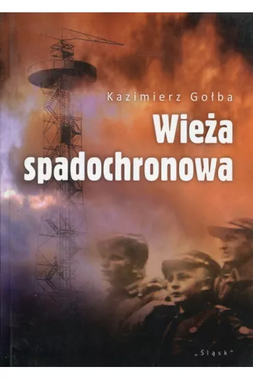 Wie�a spadochronowa - Kazimierz Go�ba