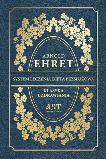 System leczenia diet� bez�luzow� - Arnold Ehret