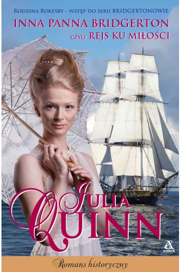 eBook Inna panna Bridgerton, czyli rejs ku mi�o�ci. Rodzina Rokesby. Tom 3 mobi epub - Julia Quinn