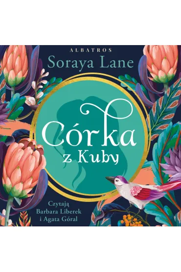 Audiobook C�rka z Kuby. Utracone c�rki. Tom 2 mp3 - Soraya Lane