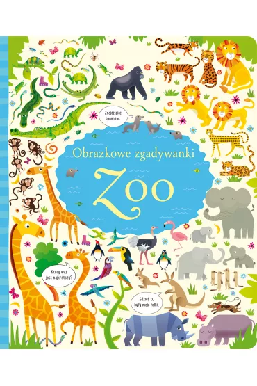 Obrazkowe zgadywanki Zoo - Kirsteen Robson, Gareth Lucas