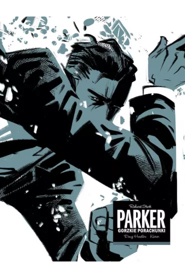 Gorzkie porachunki. Parker - Doug Headline, Kieran