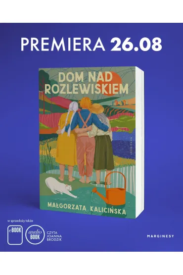Dom nad rozlewiskiem - Ma�gorzata Kalici�ska