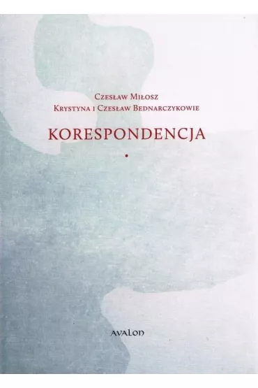 Korespondencja Czes�aw Mi�osz - Krystyna i Czes�aw Bednarczykowie - Leontij Wojtowycz