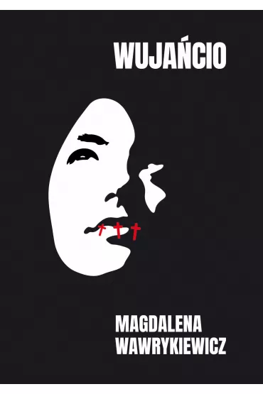 Wuja�cio - Magdalena Wawrykiewicz
