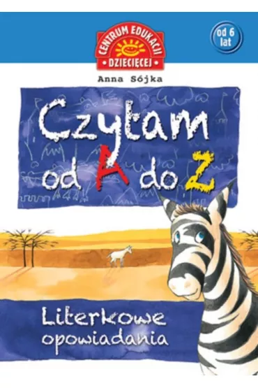 Czytam od A do Z. Literkowe opowiadania - Anna S�jka