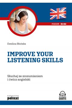 Improve your listening skills Suchaj ze zrozumieniem i wicz angielski