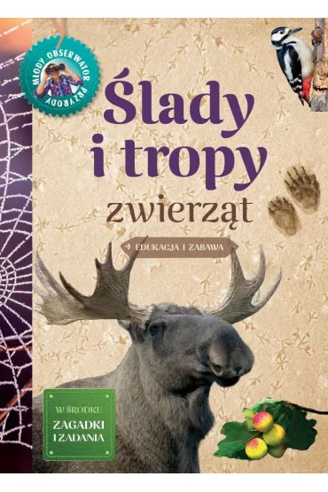 M�ody Obserwator Przyrody - �lady i tropy zwierz�t - Anna Lewandowska, Grzegorz Oko��w