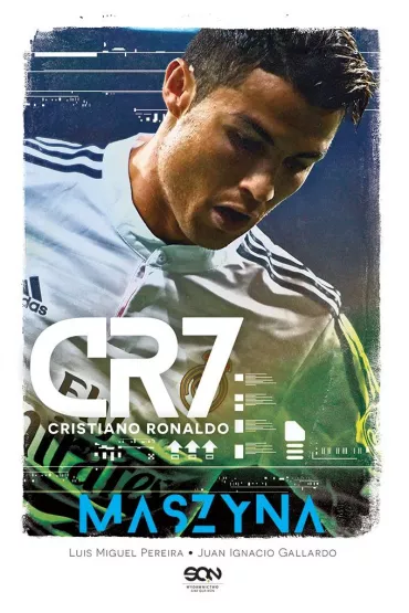 CR7. Maszyna - Luis Miguel Pereira, Juan Ignacio Gallardo