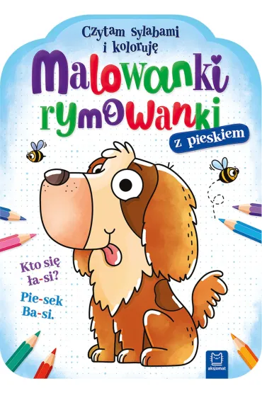 MALOWANKI RYMOWANKI Z PIESKIEM. CZYTAM SYLABAMI I KOLORUJ� - Bogus�aw Michalec