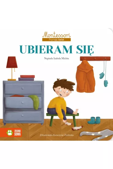 Ubieram si�. Montessori Poznaj� �wiat - Izabela Michta
