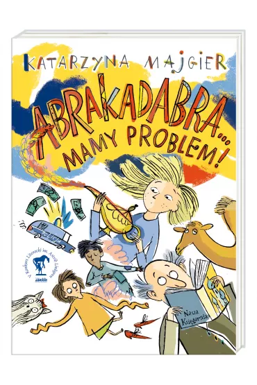 Abrakadabra... Mamy problem! - Katarzyna Majgier