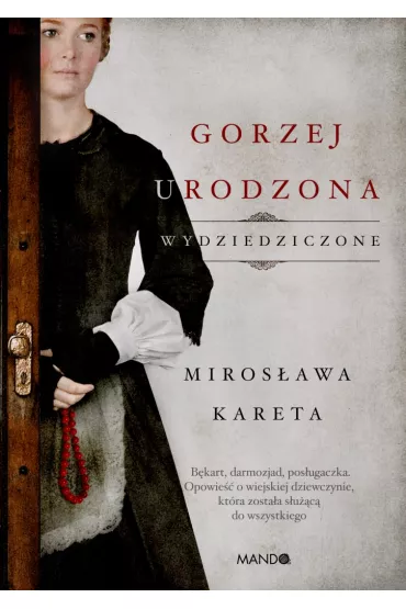 Gorzej urodzona. Wydziedziczone. Tom 1 - Mirosawa Kareta