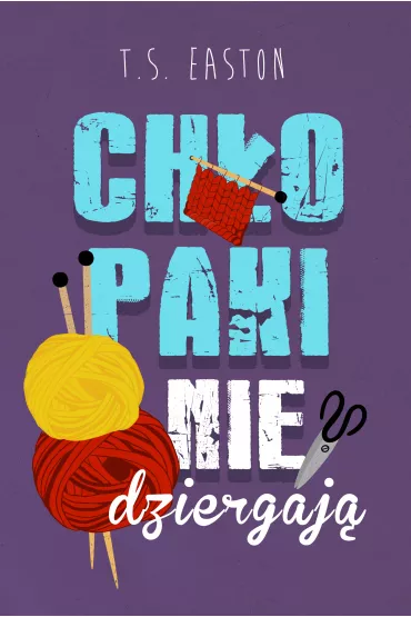 Ch�opaki nie dziergaj� - T. S. Easton