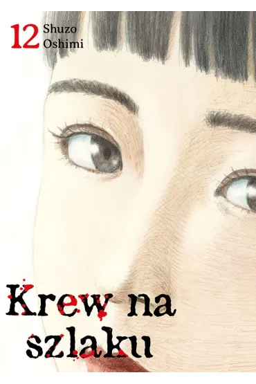 Krew na szlaku. Tom 12 - Shuzo Oshimi