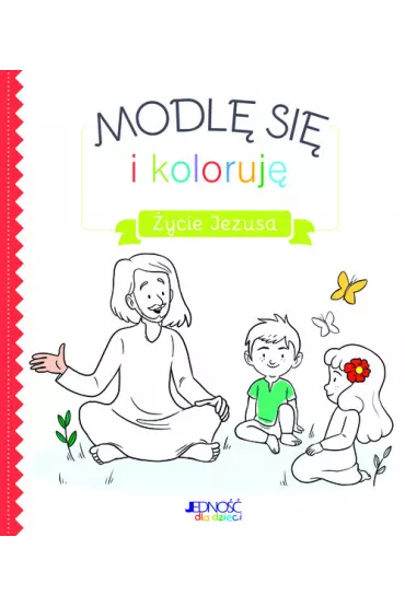 �ycie Jezusa modl� si� i koloruj� - Charlotte Grossetete