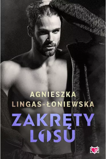 Zakr�ty losu. Tom 1 - Agnieszka Lingas-�oniewska