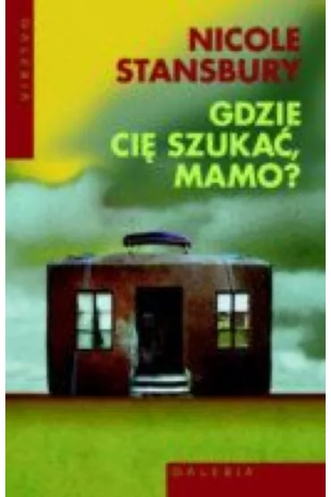 Gdzie ci� szuka�, mamo? - Nicole Stansbury