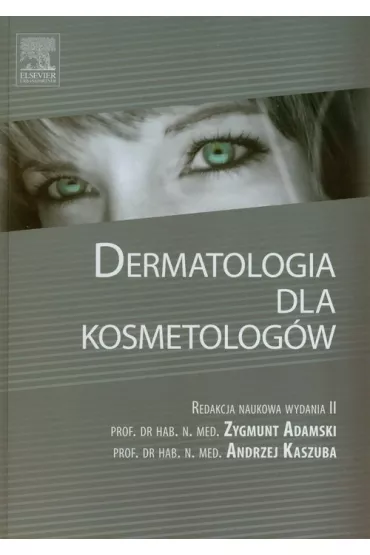 Dermatologia dla kosmetolog�w - Andrzej Kaszuba, Zygmunt Adamski