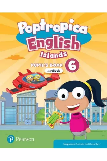 Poptropica English Islands 6. Pupil's Book - Oscar  Ruiz, Magdalena  Custodio