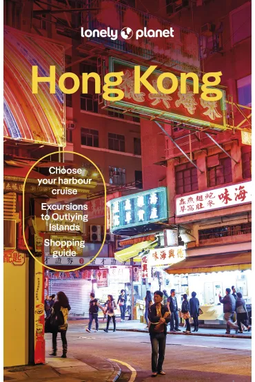 Hong Kong. Lonely Planet - Crowcroft Orlando, Thomas O Malley, Angela  Hui