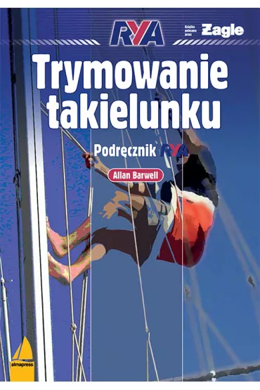 Trymowanie takielunku. Podr�cznik RYA - Allan Barwell