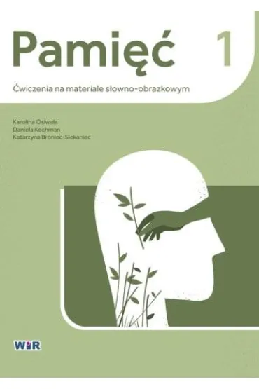 Pami�� �wiczenia na materiale s�owno obrazkowym 1 - Daniela Kochman, Karolina Osiwa�a, Katarzyna Broniec-Siekaniec