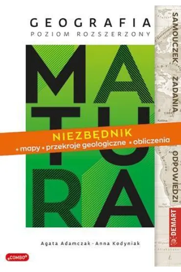 Matura. Geografia. Niezb�dnik. Mapy, przekroje geologiczne, obliczenia - Agata Adamczak, Anna Kodyniak
