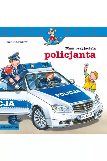 M�dra Mysz. Mam przyjaciela policjanta - Ralf Butschkow
