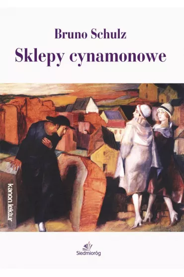 Sklepy cynamonowe - Bruno Schulz