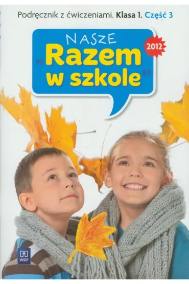 Nasze ''Razem w szkole'' SP KL 1. Podr�cznik z �wiczeniami. Cz�� 3 + cd (2012) - Jolanta Brz�zka, Katarzyna Harmak