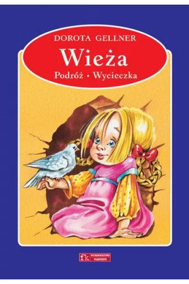 Wie�a / Podr� / Wycieczka - Dorota Gellner, Renata Krze�niak 