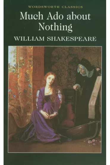Much Ado About Nothing. Wordsworth Classics wer. angielska - William Shakespeare