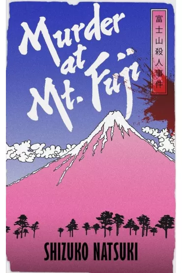 Murder at Mount Fuji wer. angielska - Natsuki Shizuko