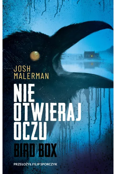 Nie otwieraj oczu - Josh  Malerman