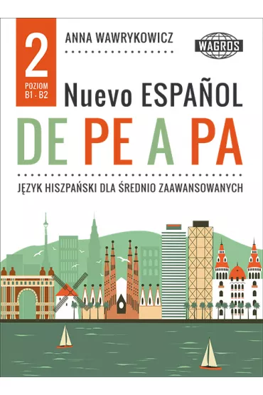 Nuevo Espanol De pe a pa 2 B1-B2 (+mp3) - Anna Wawrykowicz