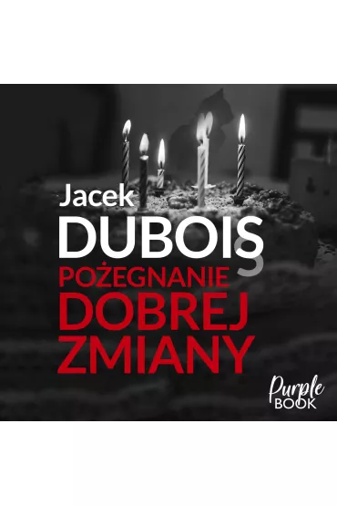 Audiobook Po�egnanie dobrej zmiany mp3 - Jacek Dubois