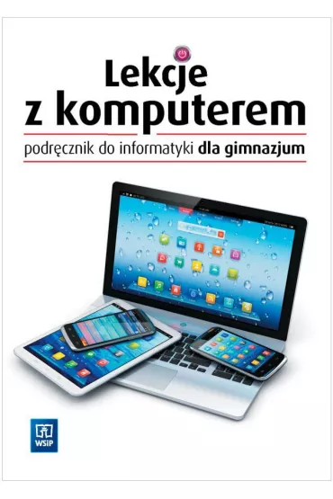 Lekcje z komputerem. Podr�cznik do informatyki dla klas 1-3 gimnazjum - Miros�aw Wycz�kowski, Wanda Jochemczyk, Witold Kranas
