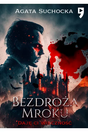 Bezdroa mroku. Daj Ci wieczno. Tom 4 - Agata Suchocka