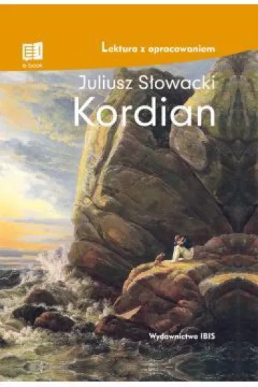 Kordian (Lektura z opracowaniem) - Juliusz S�owacki