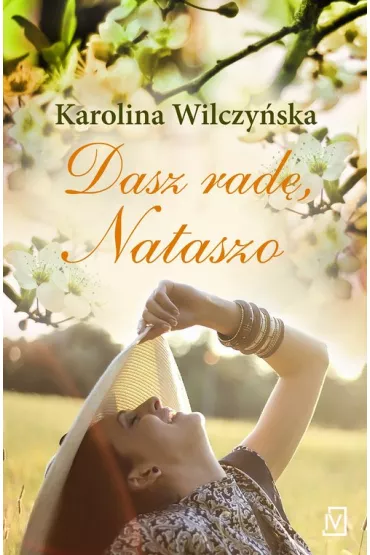 Dasz rad�, Nataszo. Jeszcze raz, Nataszo. Tom 2 - Karolina Wilczy�ska