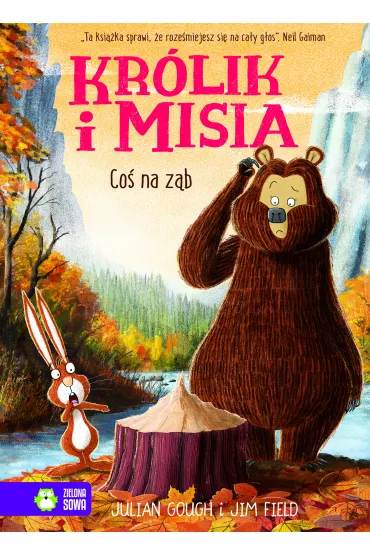 Kr�lik i Misia. Co� na z�b - Julian Gough