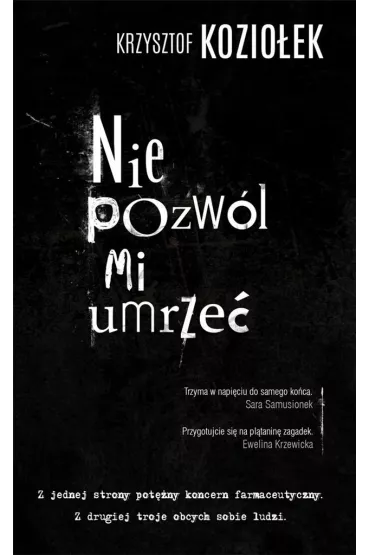 Nie pozw�l mi umrze� - Krzysztof Kozio�ek