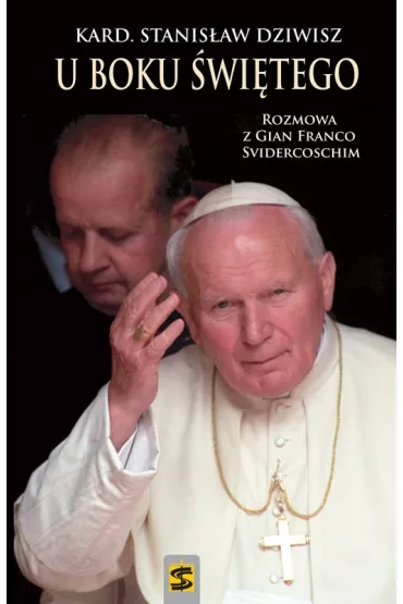 U boku �wi�tego. Rozmowa z Gian Franco Svidercoschim - Stanis�aw Dziwisz
