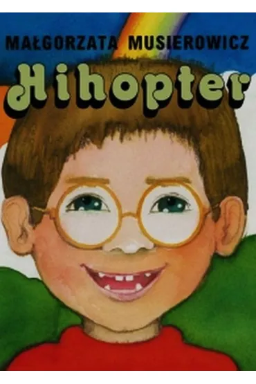 Hihopter - Ma�gorzata Musierowicz