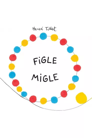 Figle migle - Herv� Tullet
