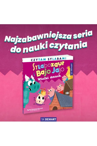 Sylabozaur i Bajo Jajo. Czytam sylabami. Wielki dmuch - Agata  Komosa-Stycze�